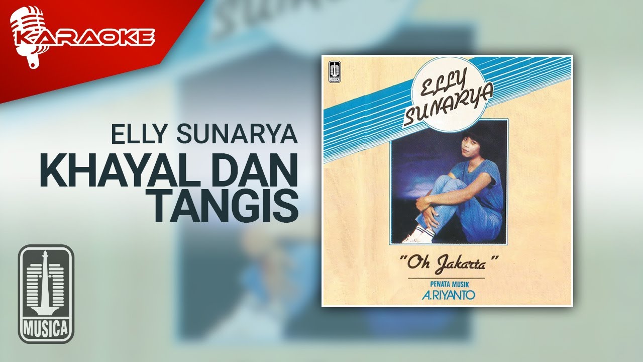 Elly Sunarya - Khayal Dan Tangis (Official Karaoke Video)