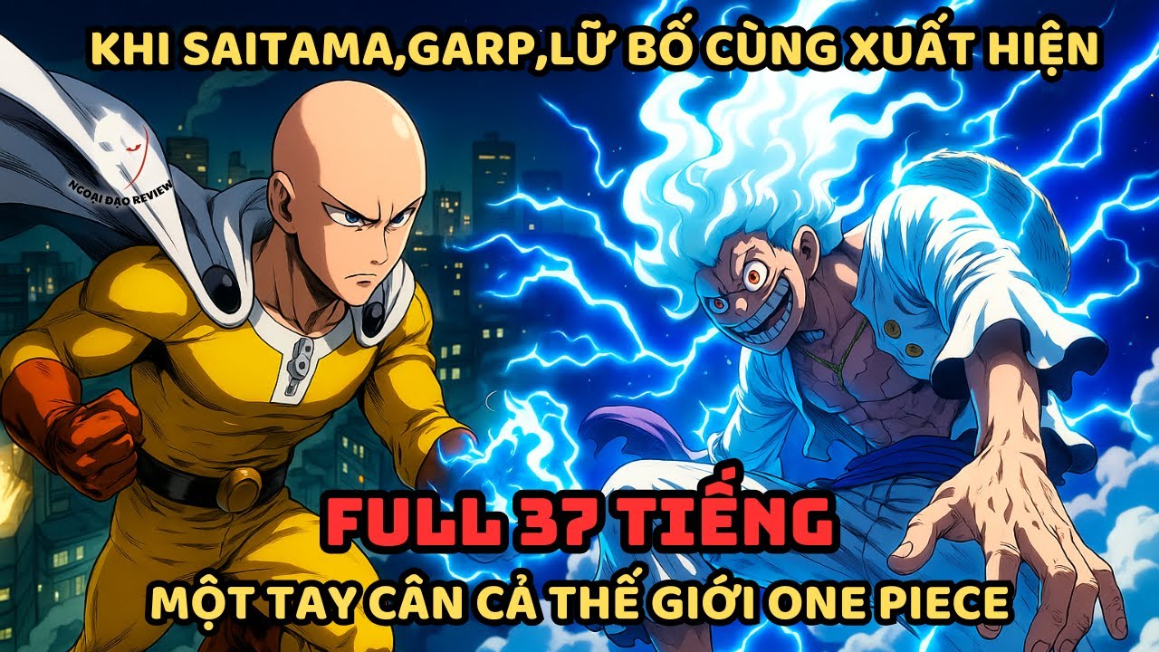 🔥TRỌN BỘ🔥One Piece Fanfic: Khi Saitama, Garp, Lữ Bố cùng xuất hiện trong một thế giới!