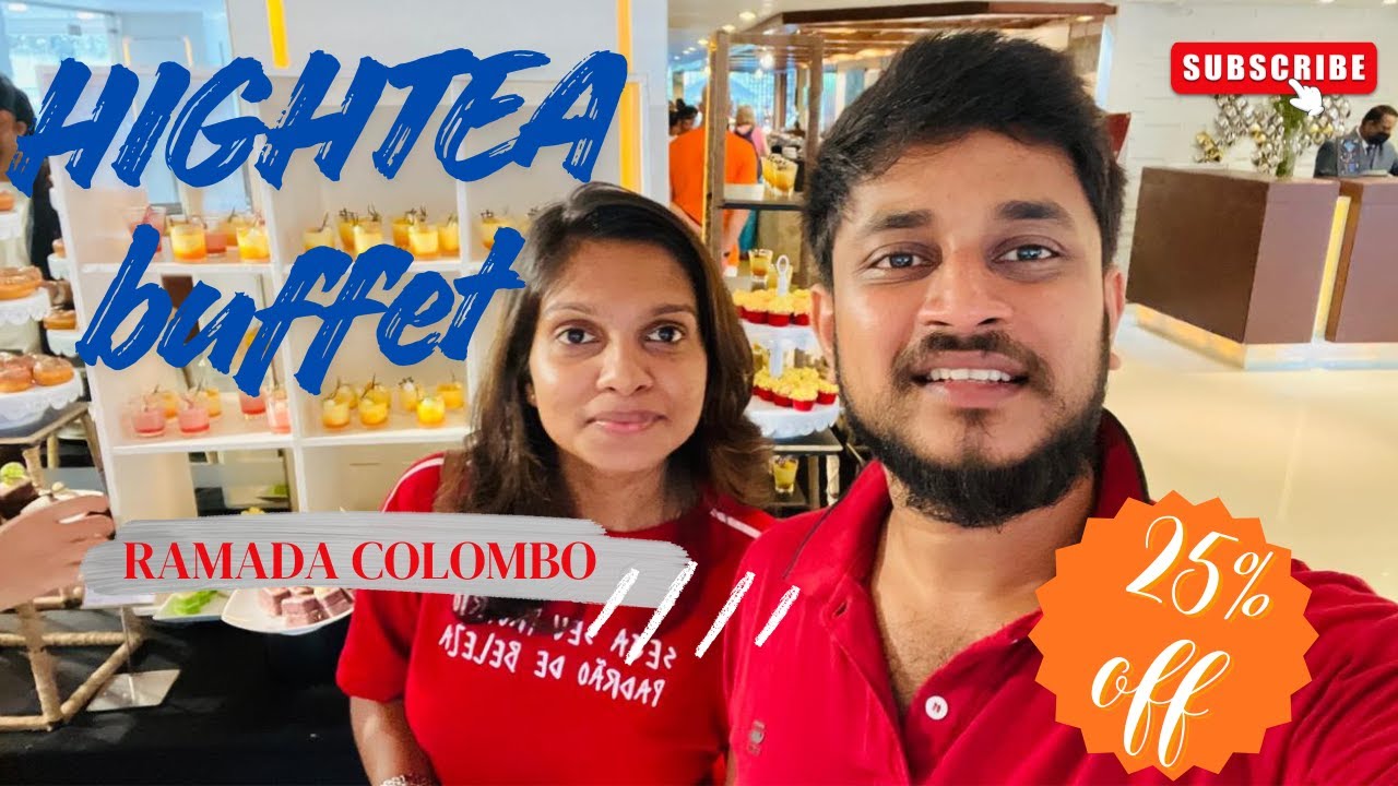 Late Birthday Celebration at Ramada Colombo | Hightea Buffet | Sri Lanka