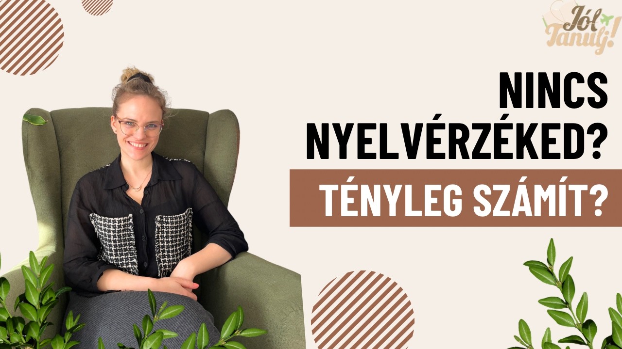 Nincs nyelvérzéked? Tényleg számít?