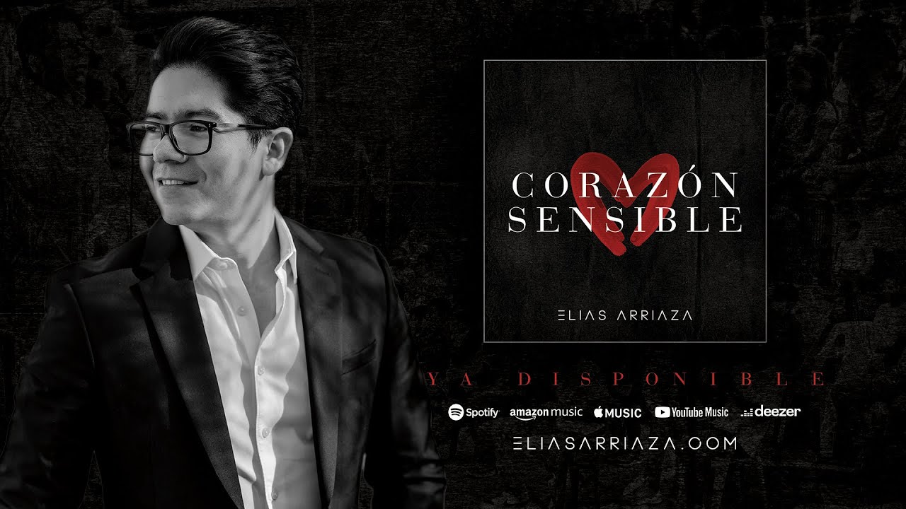 Elias Arriaza - Corazón Sensible (Video Oficial)