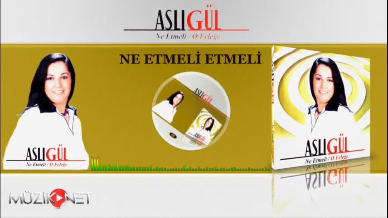 Aslı G&uuml;l - Ne Etmeli Etmeli