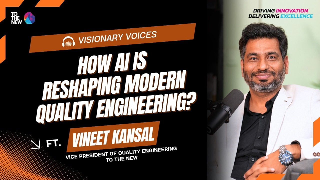 How AI is Reshaping Modern Quality Engineering | Ft. Vineet Kansal - VP Quality Engineering