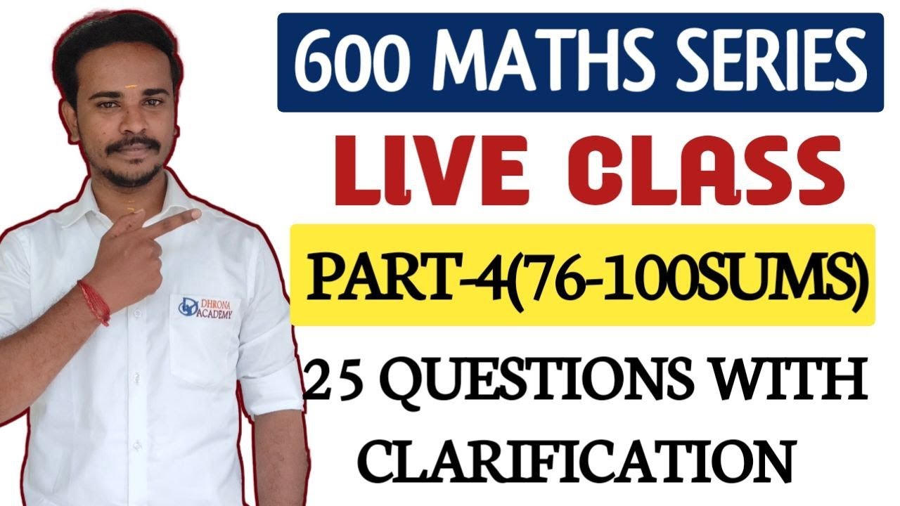 🔴DAY-4🔥MATHS LIVE CLASS✅ 600 SUMS MATHS SERIES | 25 MIXED MODEL SUMS WITH EXPLANATION TNPSC