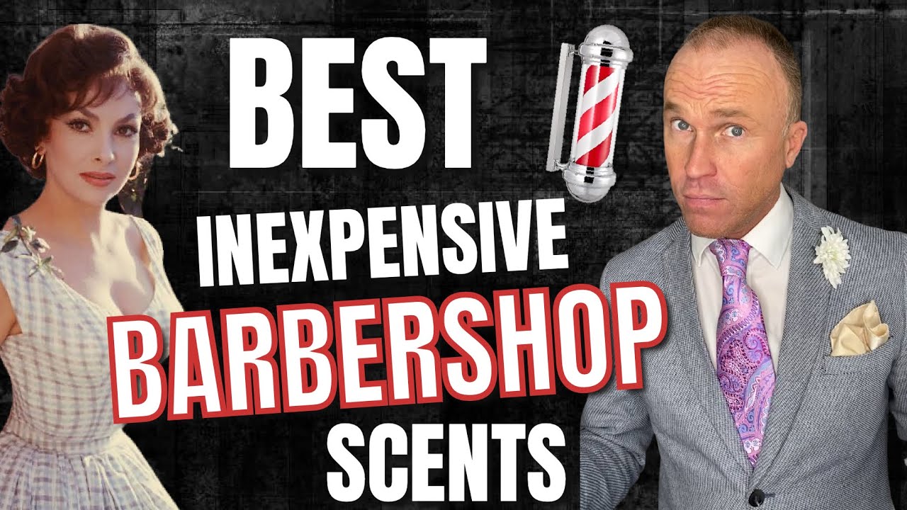 BEST INEXPENSIVE BARBERSHOP FRAGRANCES FOR MEN - BARBERSHOP COLOGNES FRAGRANCE REVIEWS