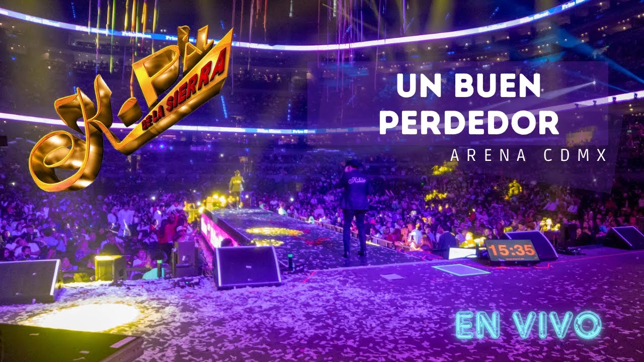 Un Buen Perdedor 🔹 K-Paz De La Sierra 🔹 Arena CDMX
