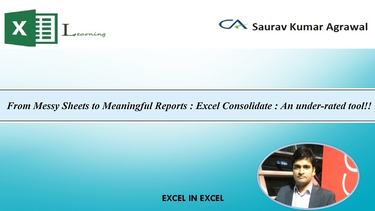 From Messy Sheets to Meaningful Reports : Excel Consolidate !!