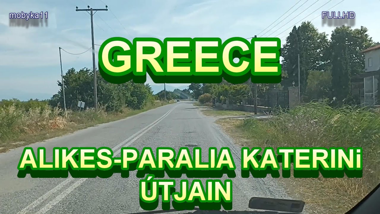 2023. Június - GREECE ALIKES  PARALIA KATERINI útjain-Relive the moment!