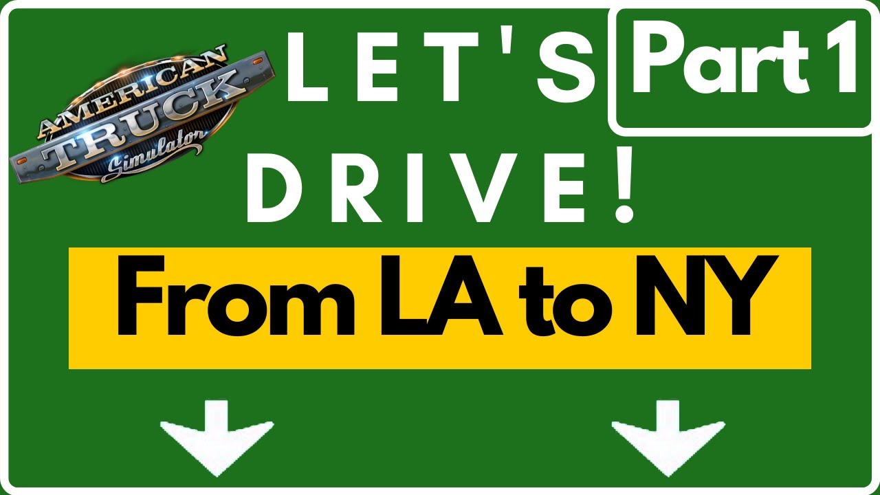 Let's Drive From LA to NY in ATS | Part 1