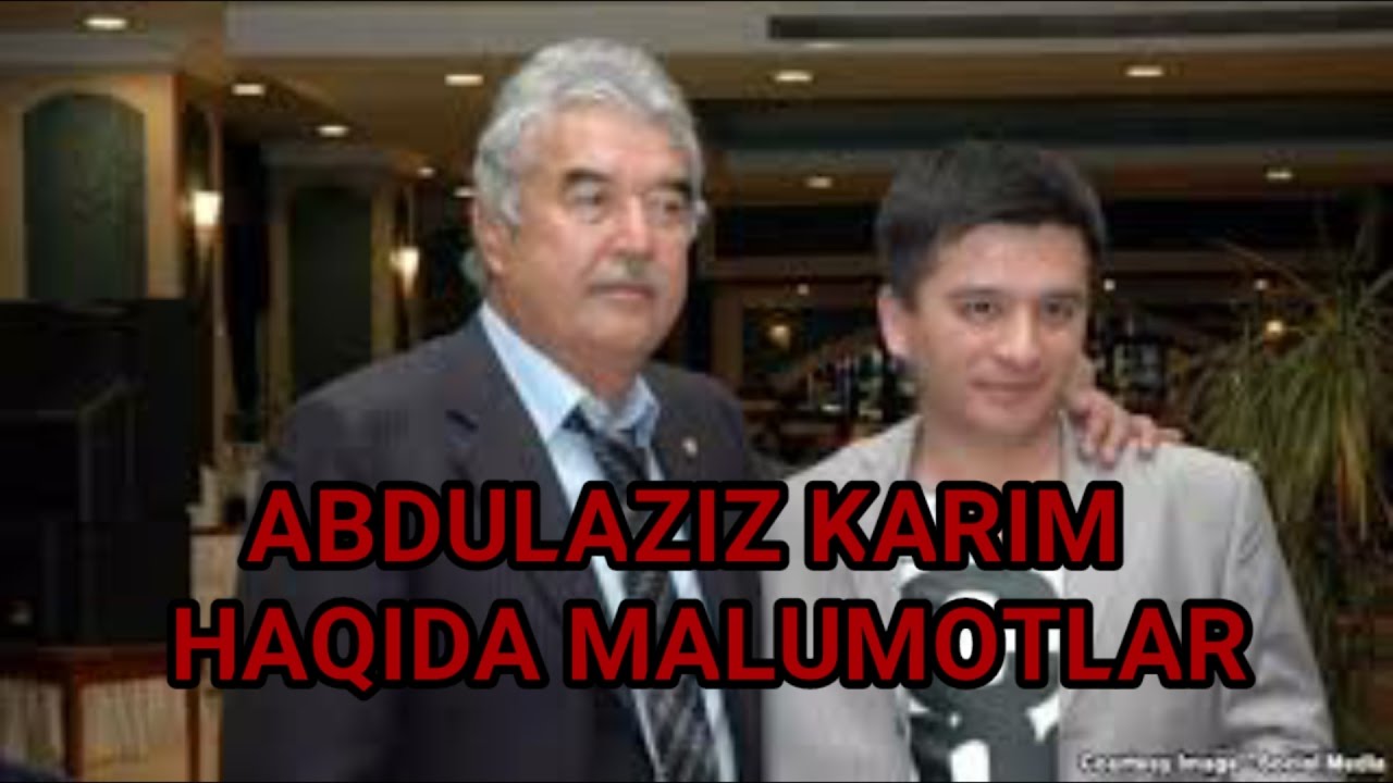 АБДУЛАЗИЗ КАРИМ ХАҚИДА МАЛУМОТЛАР