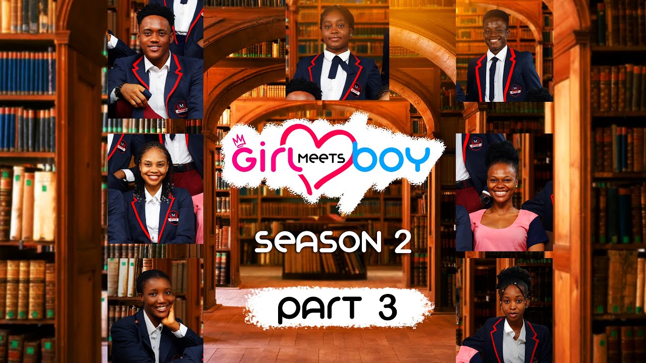 Girl Meets Boy | Season 2 | Part 3 | High School Drama Series