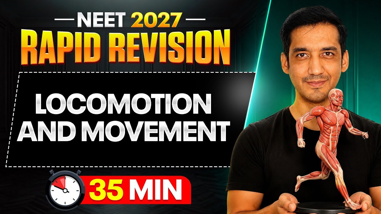Locomotion and Movement  | Rapid Revision | Class 11 NEET | Sourabh raina