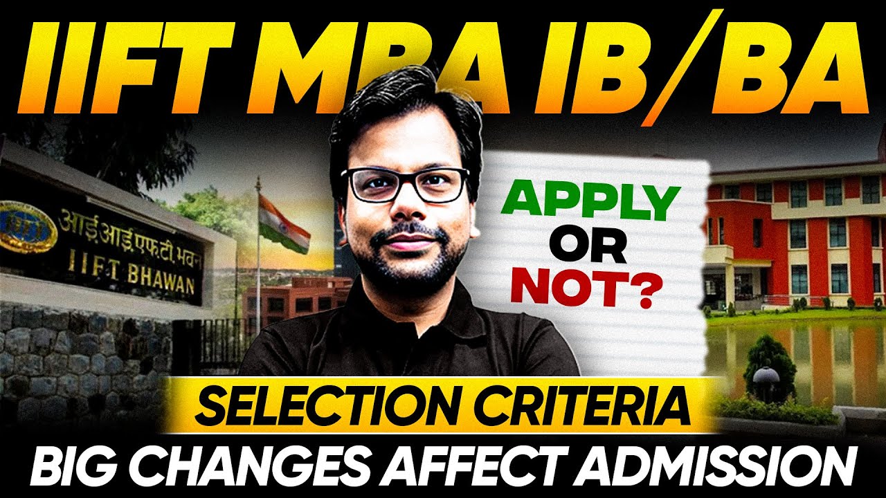 IIFT MBA (IB & BA) 2025 🎯 | Selection Process + Step-by-Step Form Filling | Amiya Kumar