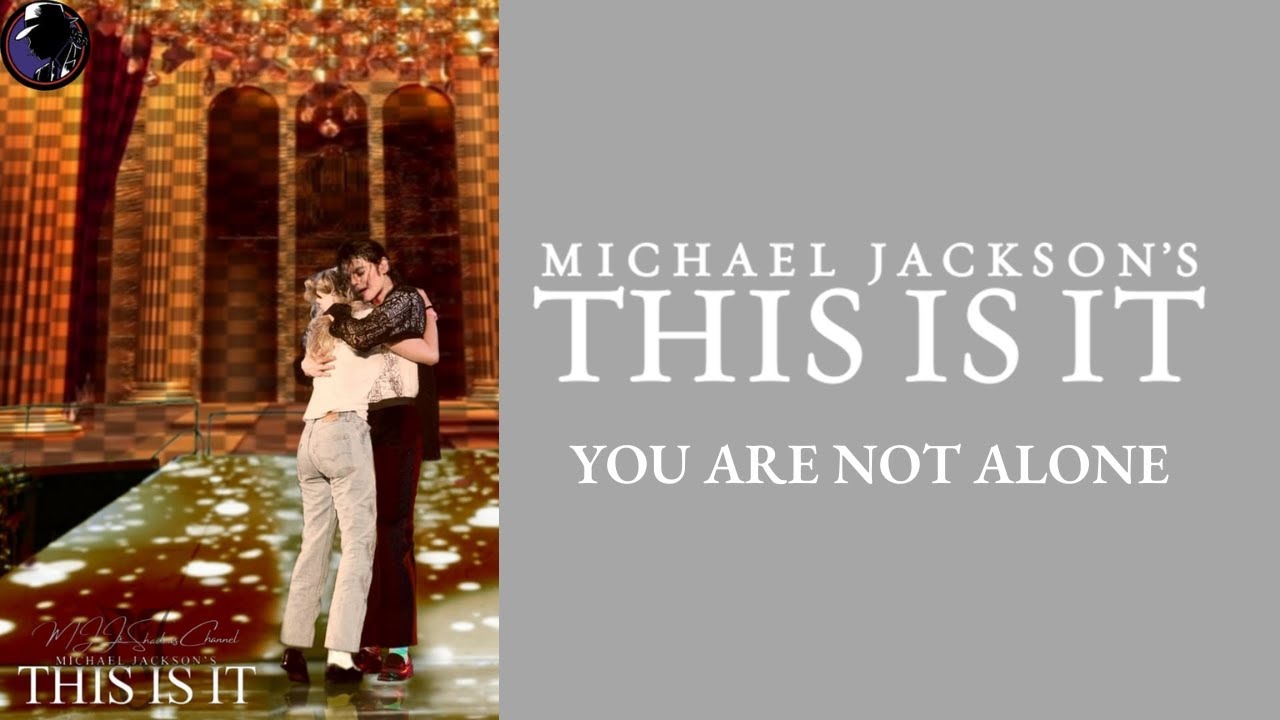 21. YOU ARE NOT ALONE | THIS IS IT: The Studio Versions