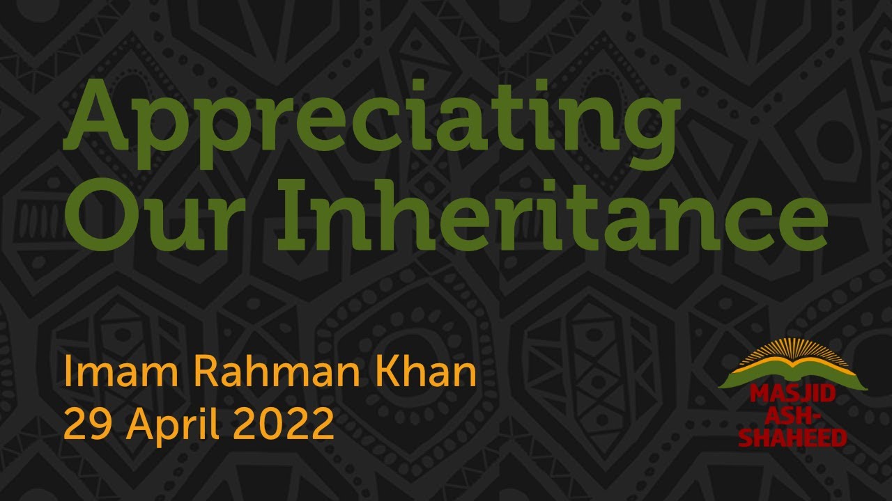 Appreciating Our Inheritance