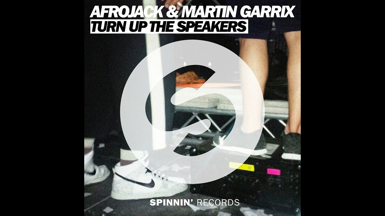 Afrojack & Martin Garrix - Turn Up The Speakers (Extended Mix)