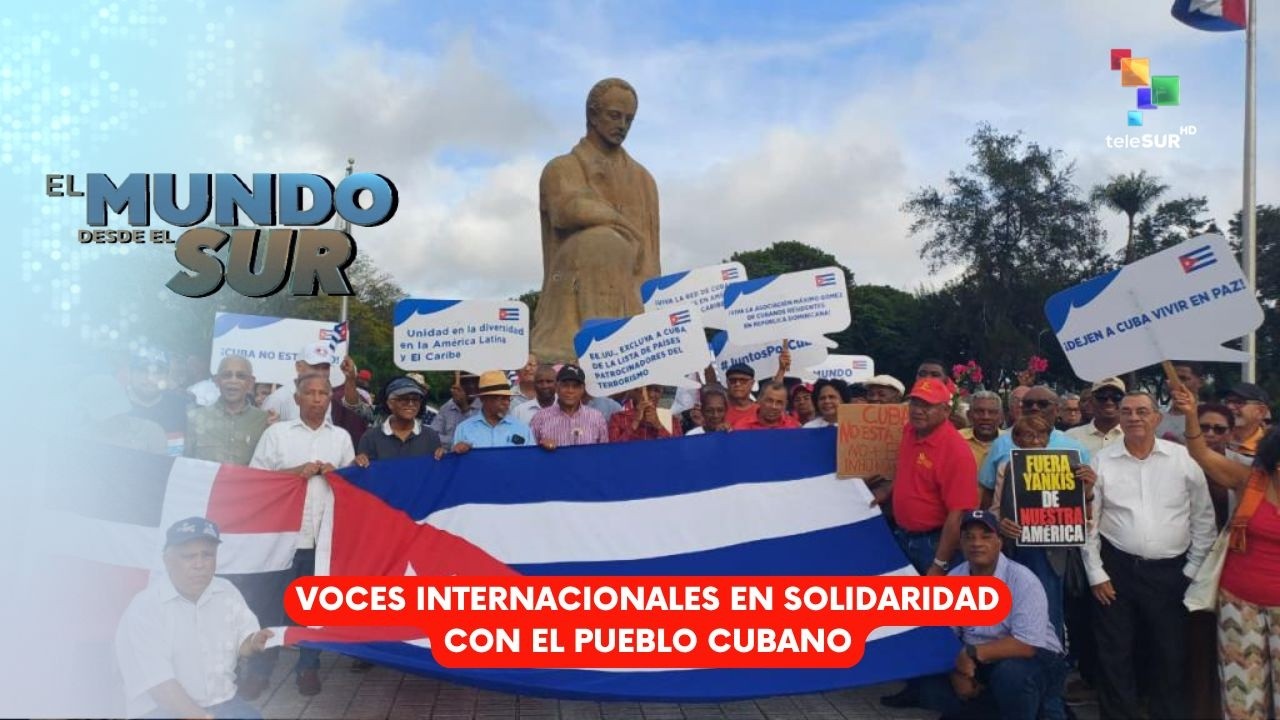 EL MUNDO DESDE EL SUR | Voces internacionales en solidaridad con el pueblo cubano 10-02-2026