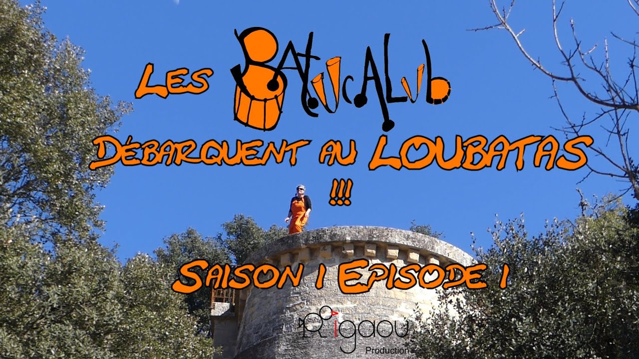 LES BATUCALUB débarquent au LOUBATAS !!! S1 E1