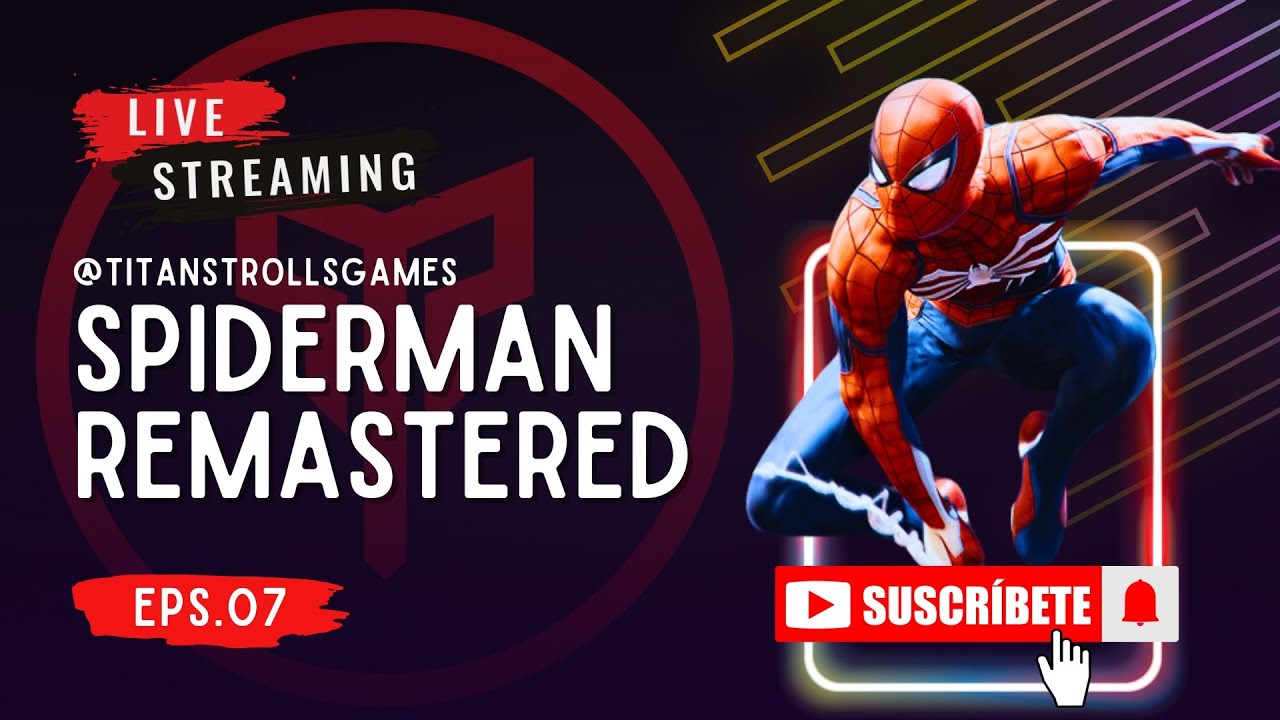 🔴 En Vivo: Marvel's SpiderMan Remastered | Capitulo 7