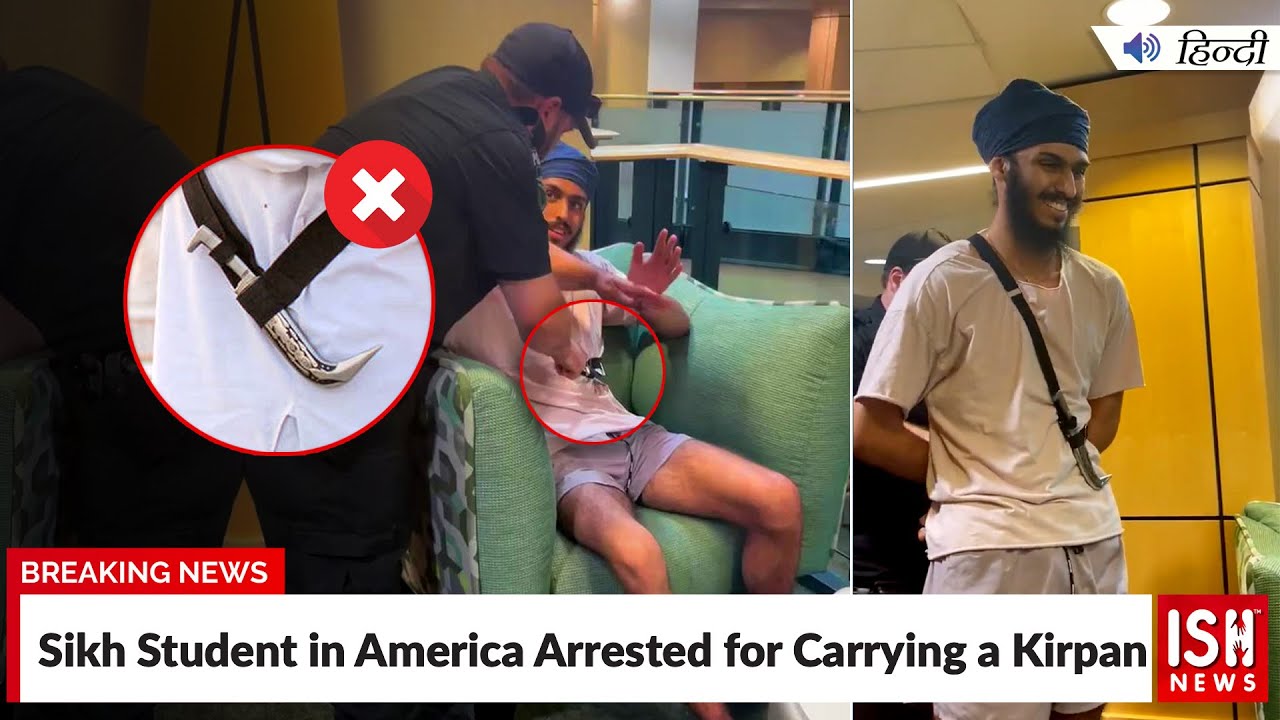 Sikh Student in America Arrested for Carrying a Kirpan | ISH News