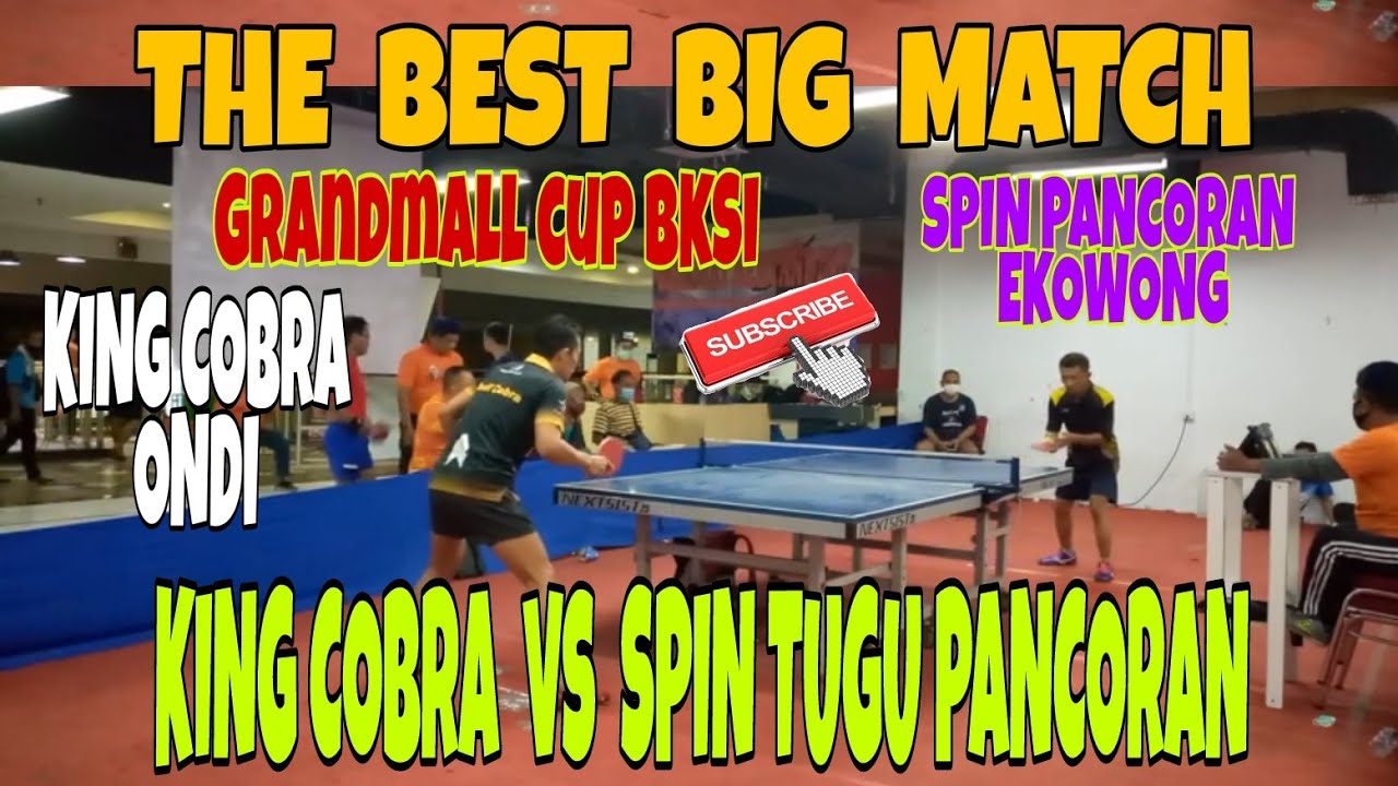 BIGMATCH KEREN !!!  KINGKOBRA tertimpa TUGUPANCORAN. GrandMallCup,Subscribe,SUPER UNIK,ONDI vs EkoW.