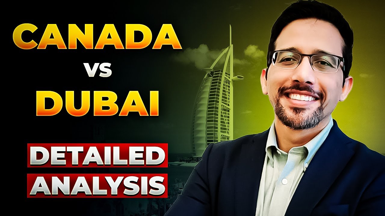 Canada vs Dubai | The Most Detailed Comparison of 2025