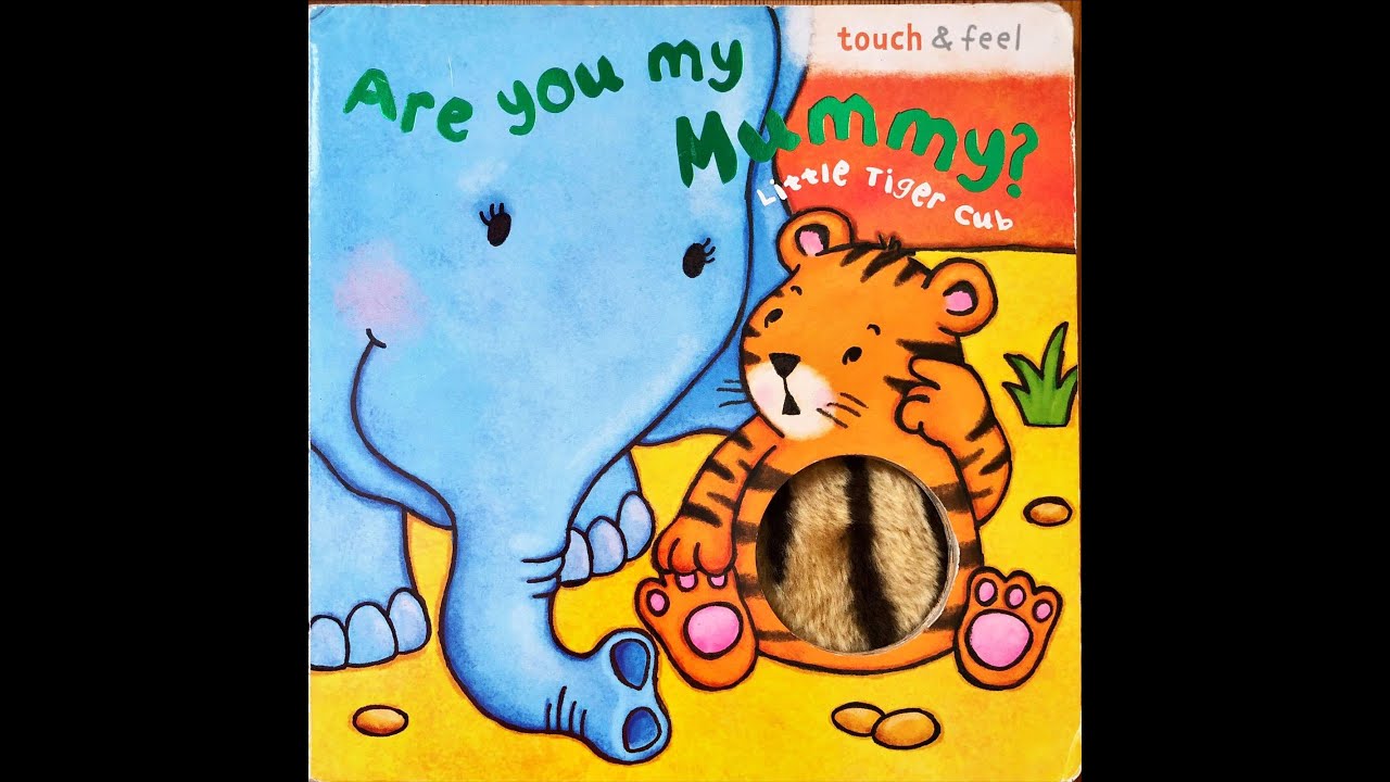 Are you my Mummy?