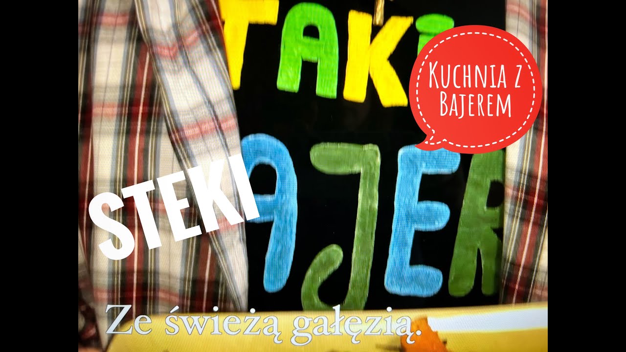 KUCHNIA Z BAJEREM - sezon 2, odc.10 - STEKI