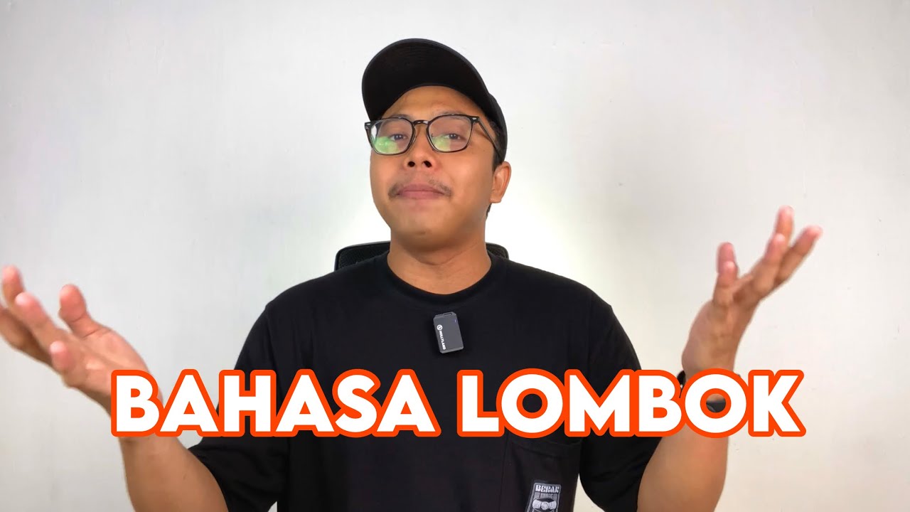 BELAJAR BAHASA LOMBOK SASAK LAGI!!!