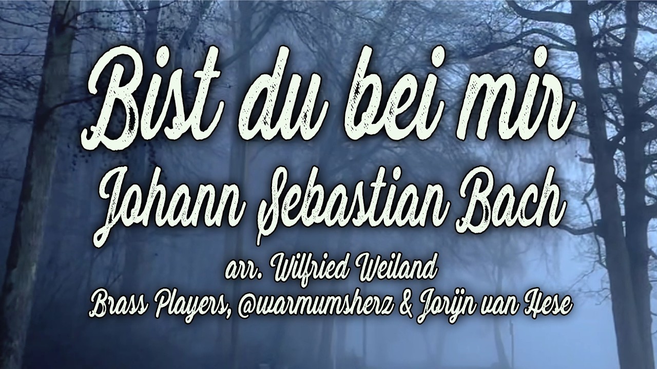 Bist du bei mir, with @warmumsherz, arr. Wilfried Weiland #brass #bach #music
