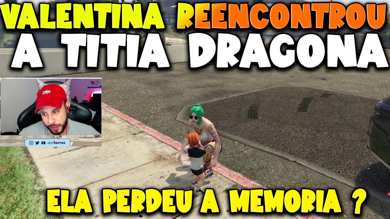 VALENTINA REENCONTROU A TITIA DRAGONA  🥰😍 MAS  A DRAGA NÃO LEMBRA DELA ? 🥺 *parte 1/2*