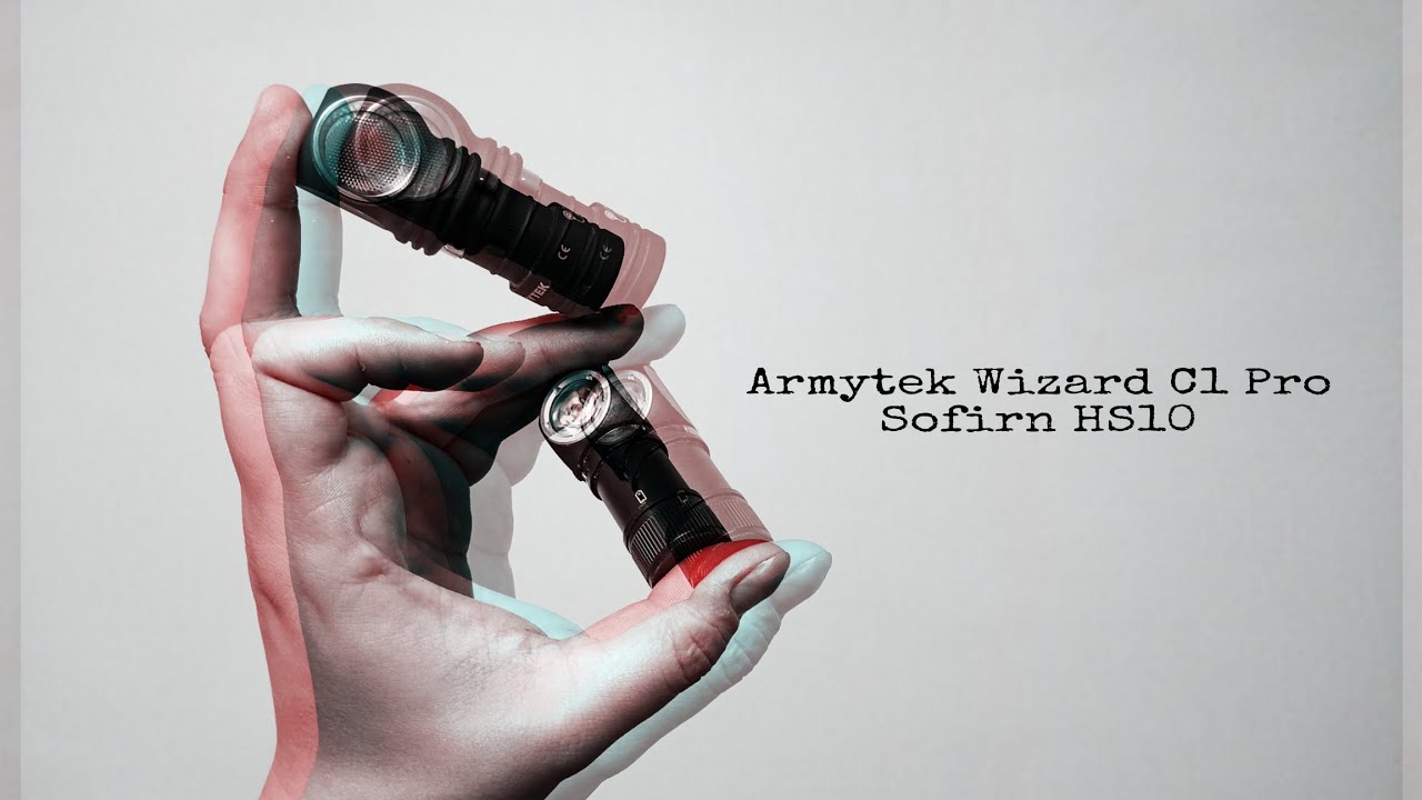 Armytek Wizard C1 Pro или Sofirn HS10: что же выбрать?