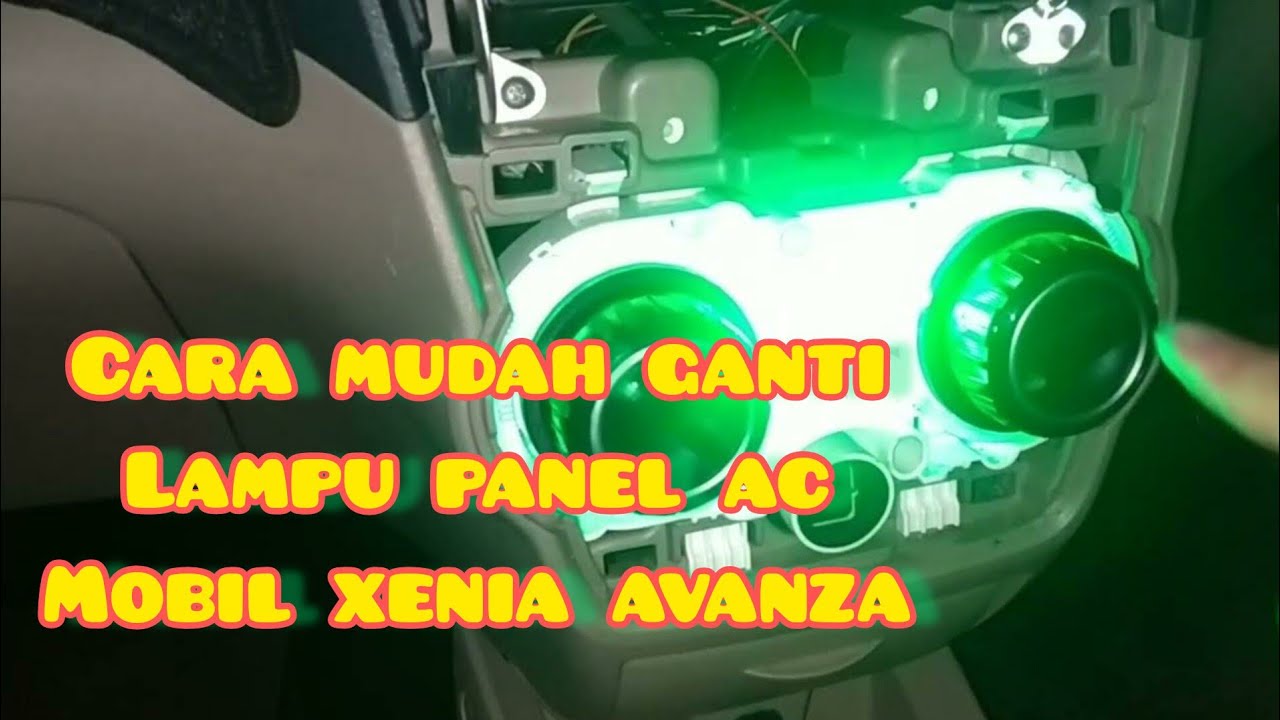 Cara ganti Bohlam / Lampu panel AC mobil All new xenia avanza dengan mudah