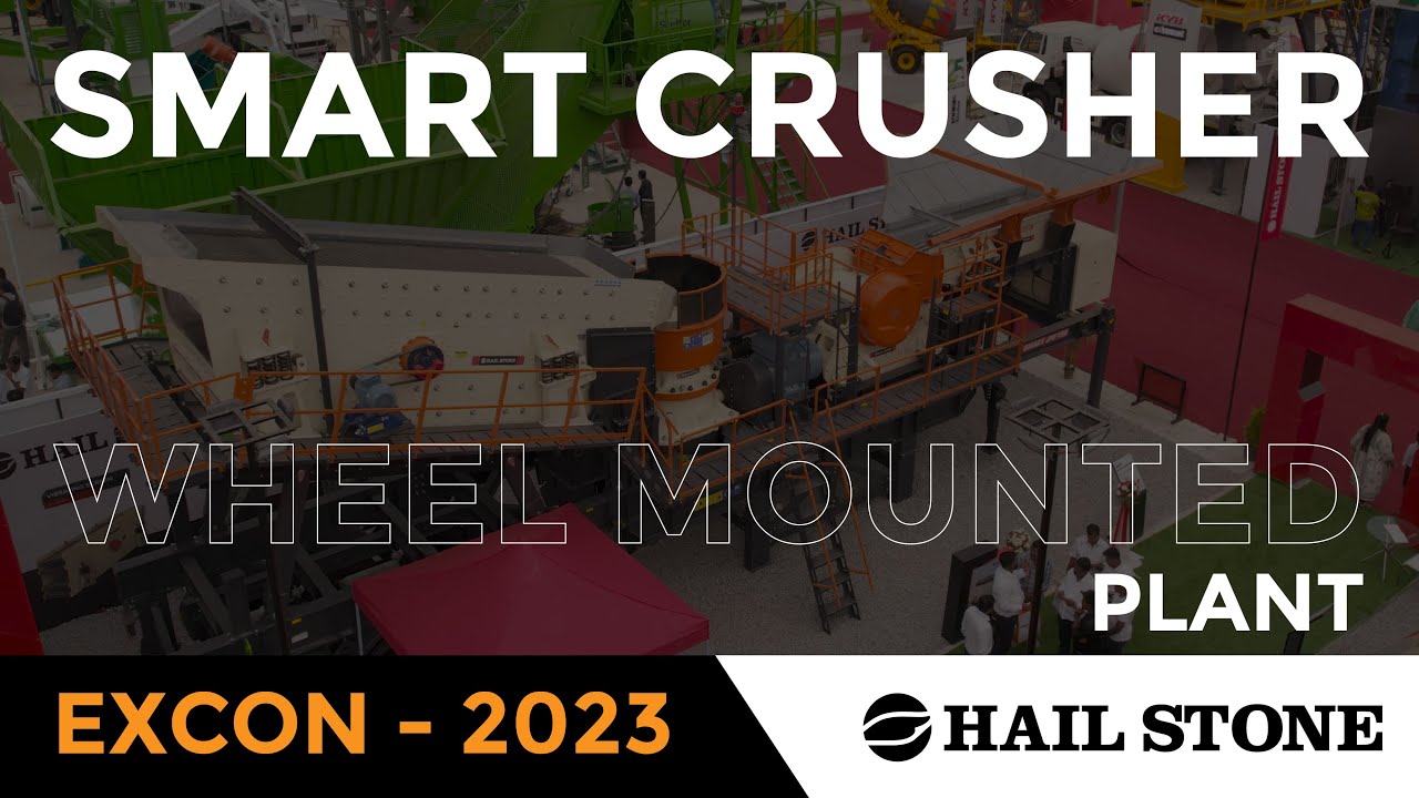 Hailstone | SMART CRUSHER WHEEL MOUNTED SEMI MOBILE PLANT AT Excon 2023