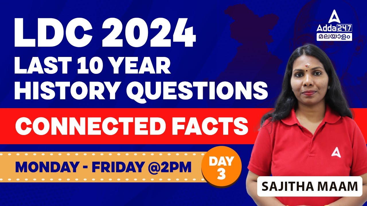 LDC 2024 Preparation | Last 10 Year History Questions + Connected Facts | By Sajitha Maam | Day 3