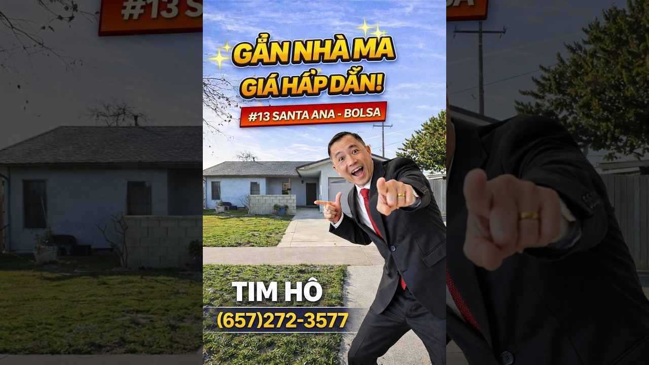 13S.SANTA ANA, GẦN NHÀ MA-GIÁ HẤP DẪN, $889,999.
