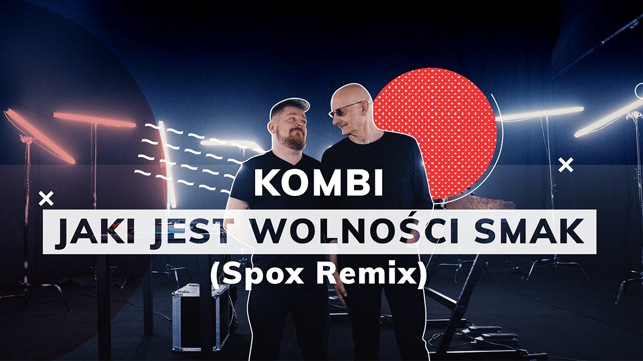 KOMBI Łosowski &ndash; Jaki jest wolności smak (Spox Remix)
