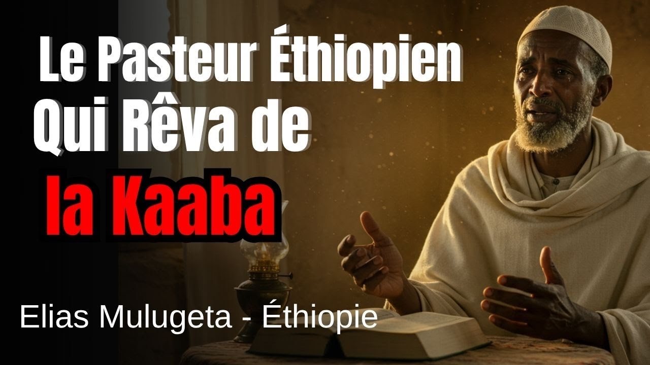 ☪️Le Pasteur Éthiopien Qui Rêva de la Kaaba | Histoire de conversion