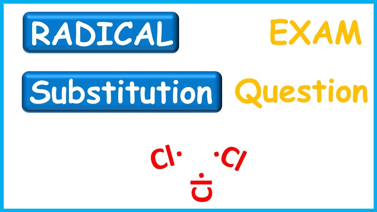 Radical substitution - Challenge exam question (OCA, AQA, Edexcel)
