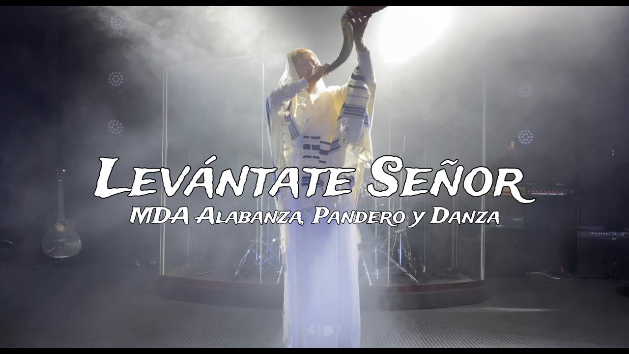 Levántate Señor - MDA (Ministerio de Pandero y Danza) Cover Paul Wilbur
