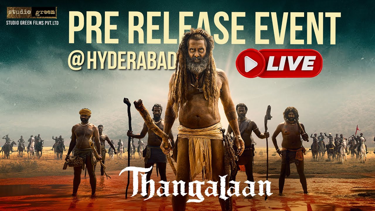 LIVE: Thangalaan Pre Release Event - Hyderabad | Chiyaan Vikram | Pa Ranjith | G V Prakash