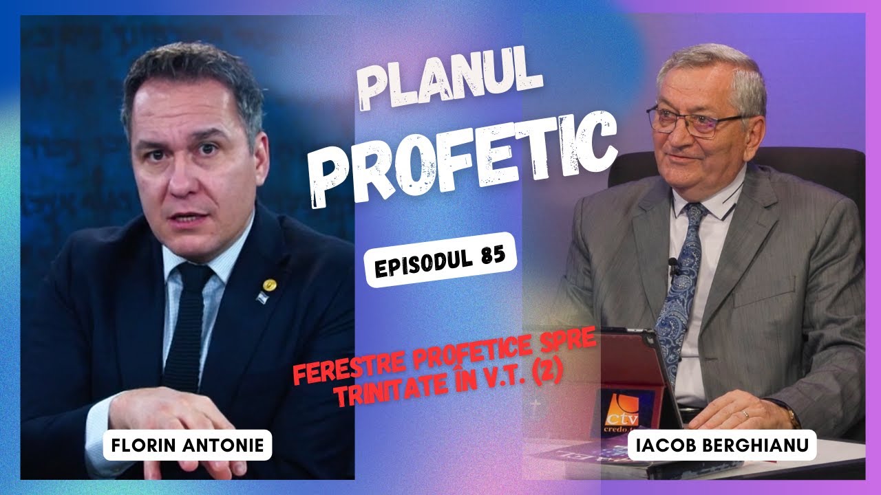 Planul profetic | Ferestre profetice spre Trinitate în V.T. - Tanah, începând din Geneza (2) | 85