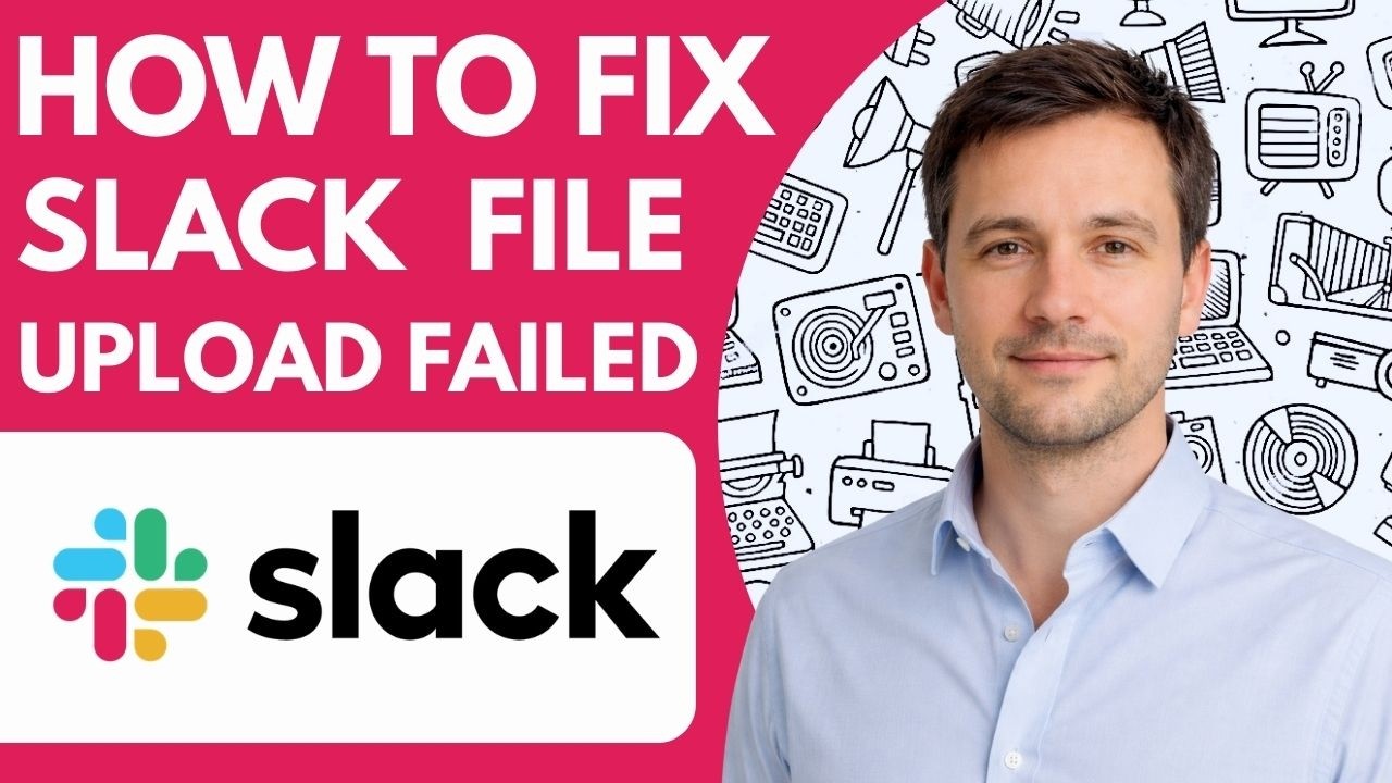 How to Fix Slack File Upload Failed Full Guide 2026