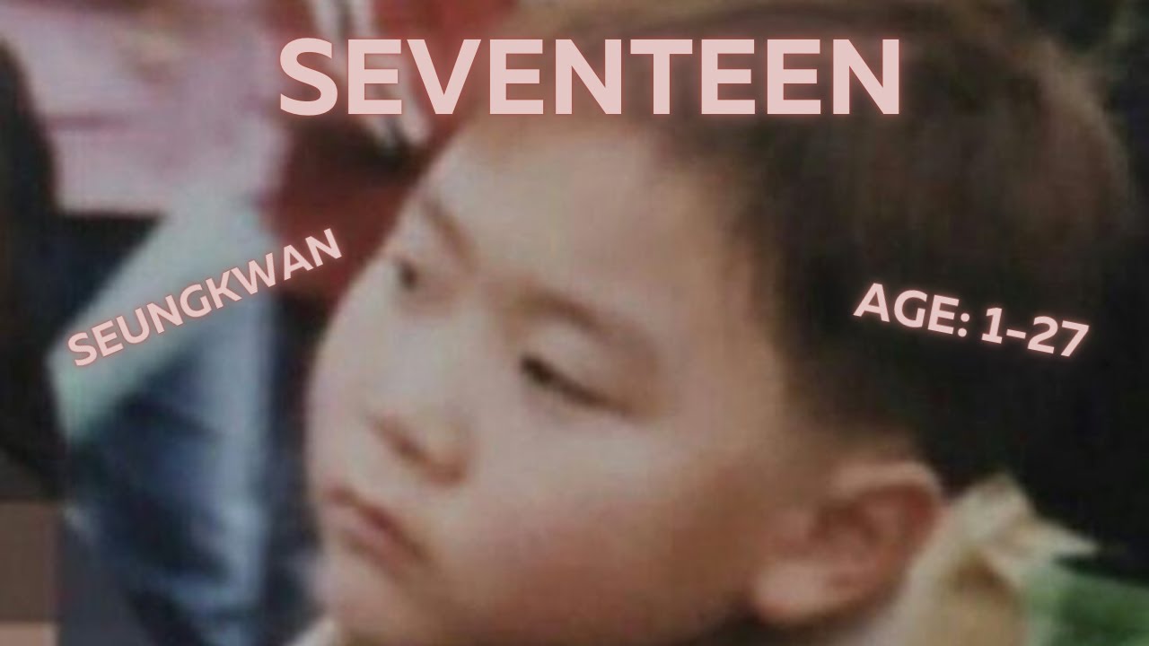 Seventeen's Seungkwan: From 1-27