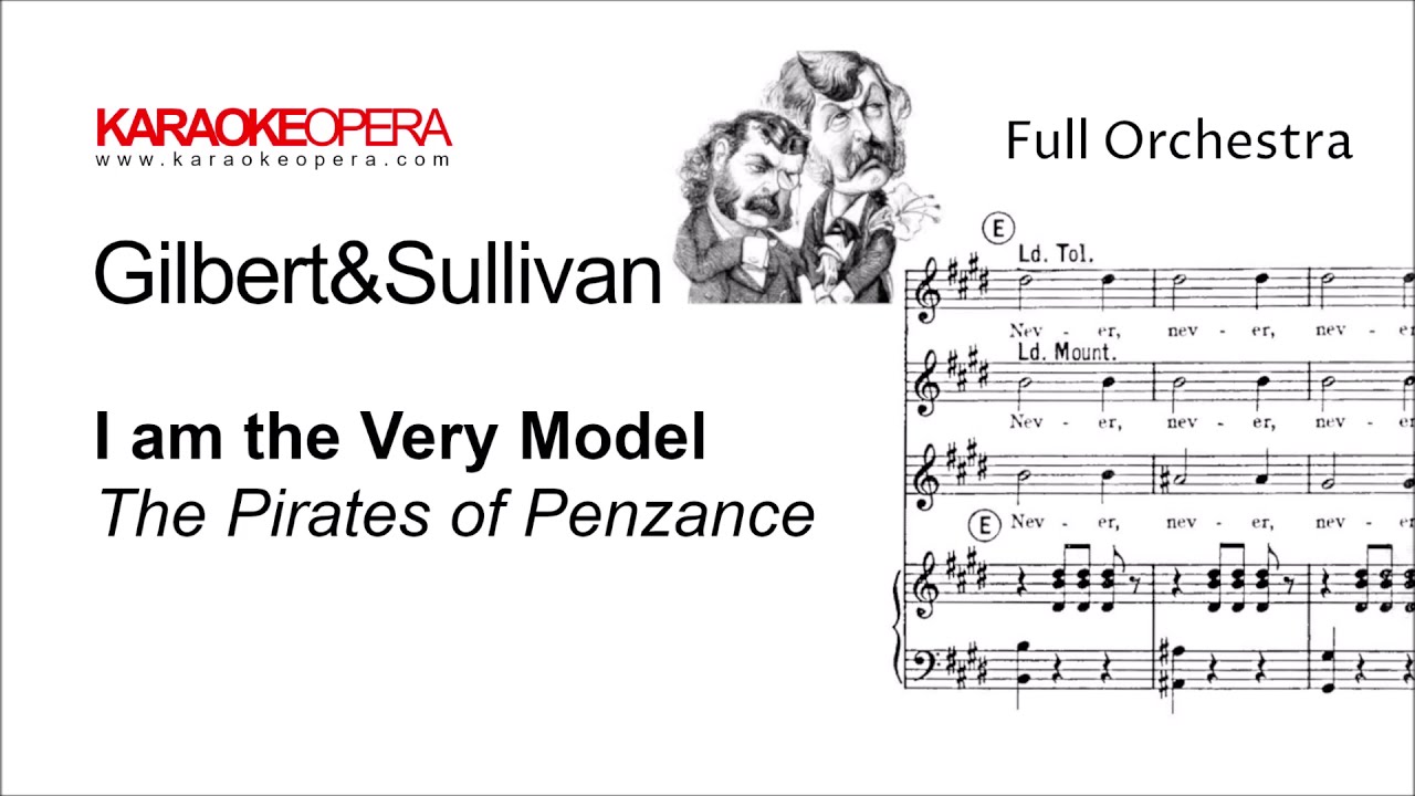 Karaoke Opera: I am the Very Model of - The Pirates of Penzance (Gilbert & Sullivan) Orchestra only