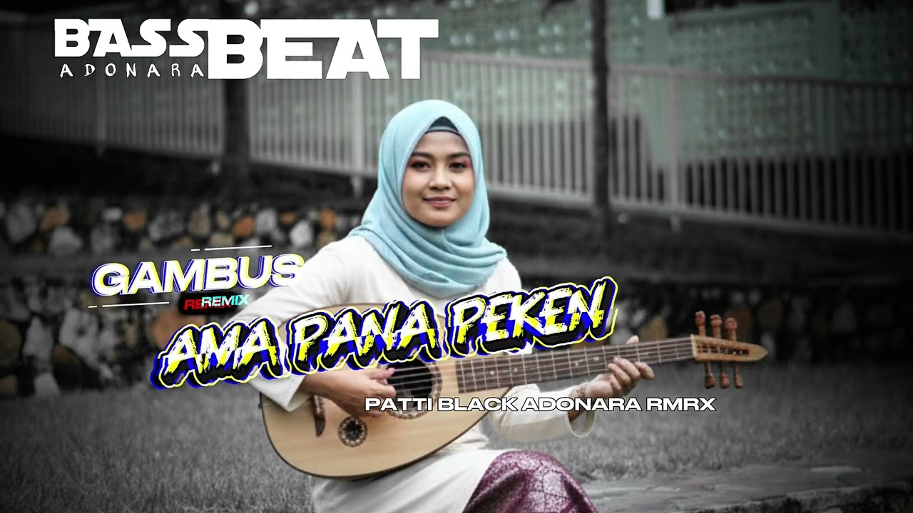 GAMBUS  ENAK AKHIR TAHUN👻 AMA PANA PEKEN👻NEW REMIX PATTI BLACK RMXR SANDOSI