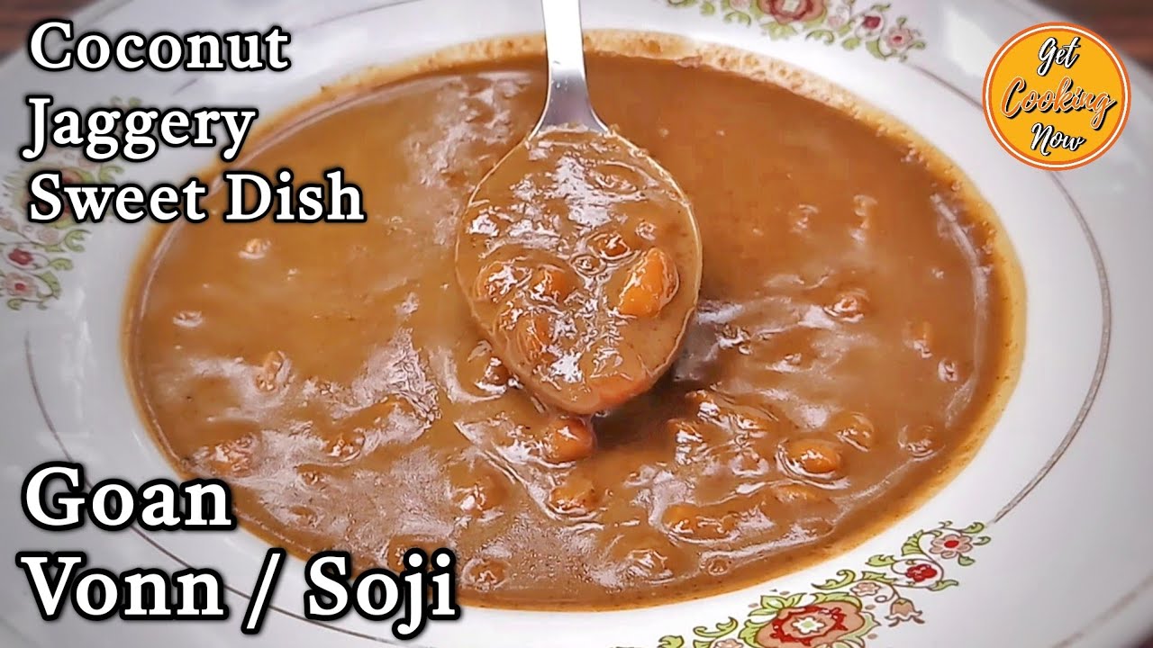 Tasty Goan Vonn Recipe | Goan Soji Recipe | Kazarachi Dal | Vorne | Vhonn | Von | Goan Sweet Dish