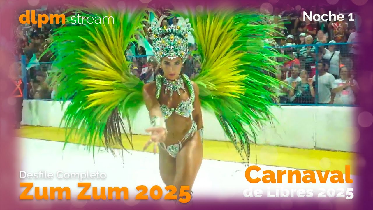 Carnaval de Paso de los Libres 2025 - Desfile Completo Zum Zum 2025 - Noche 01