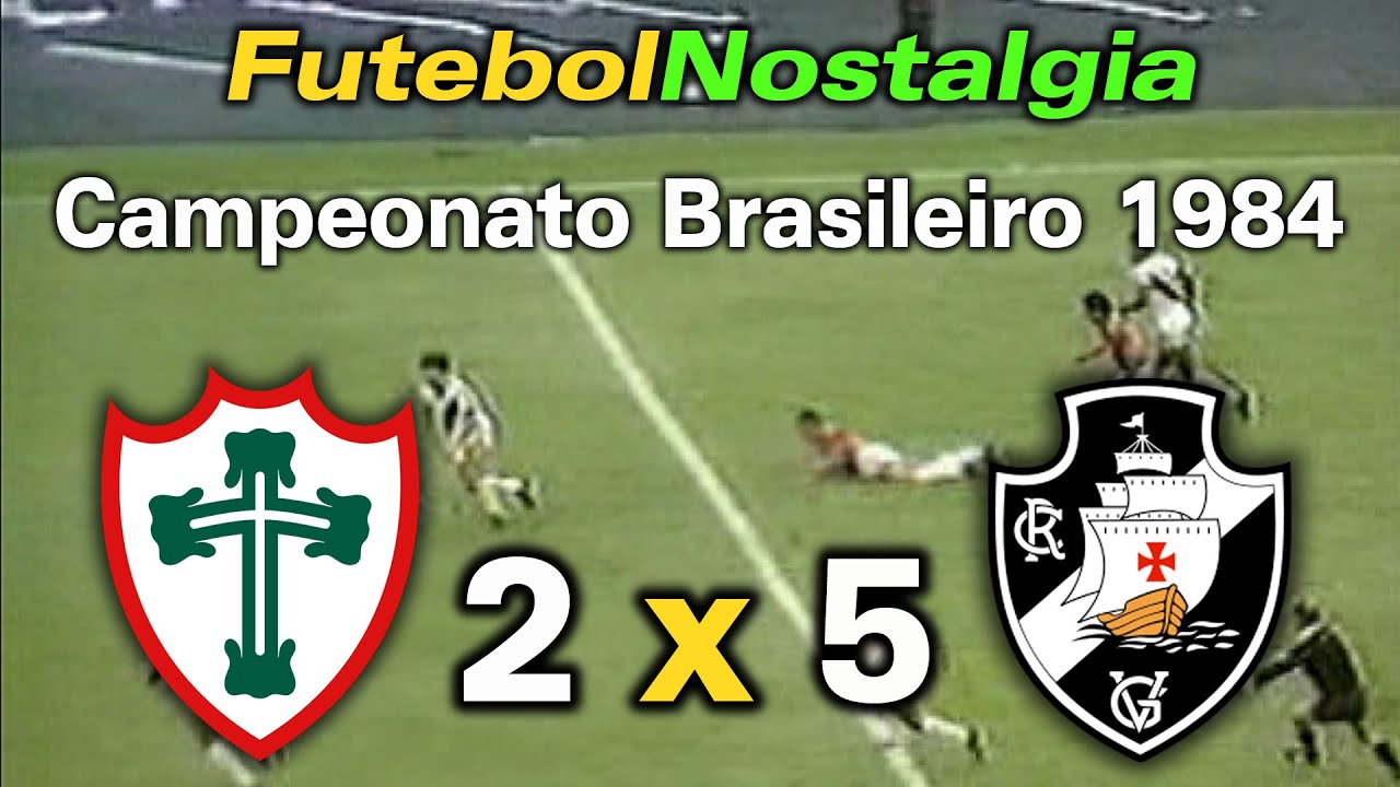 Portuguesa 2 x 5 Vasco - 01-05-1984 ( Campeonato Brasileiro )