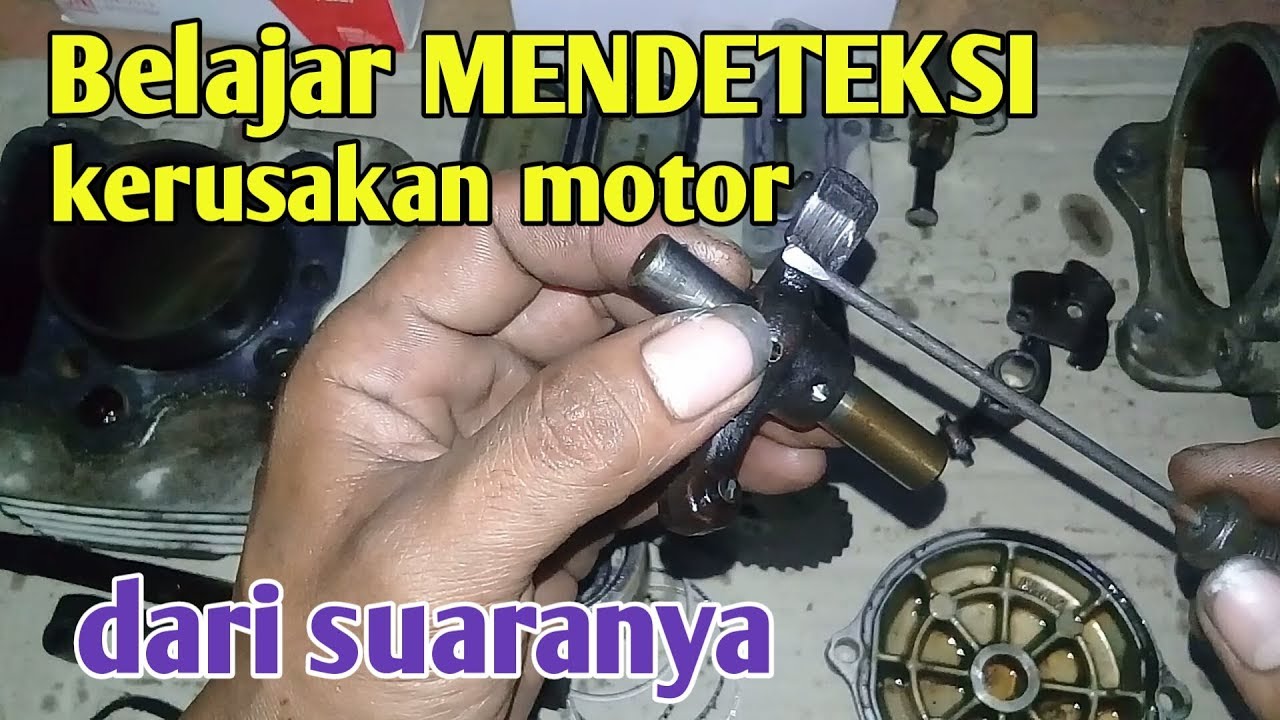 Belajar MENDETEKSI kerusakan mesin motor dari suaranya